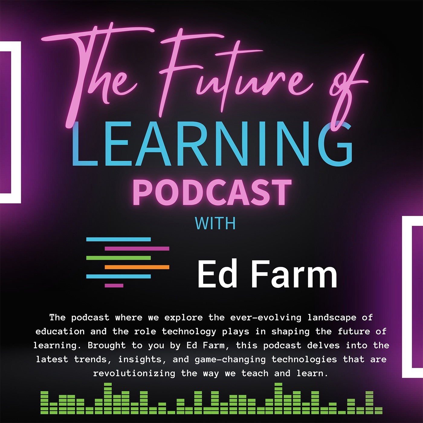 The Future of Learning with Ed Farm