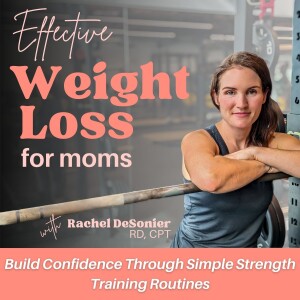 Effective Weight Loss for Moms | Strength Training, Lose Weight, Meal Planning, , Healthy Recipes, Fat Loss