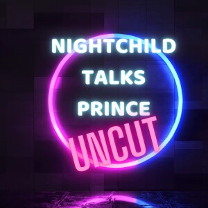 NightChild Talks Prince - Uncut!