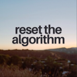 Reset the Algorithm