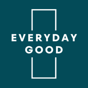 Introducing the “Everyday Good” Podcast