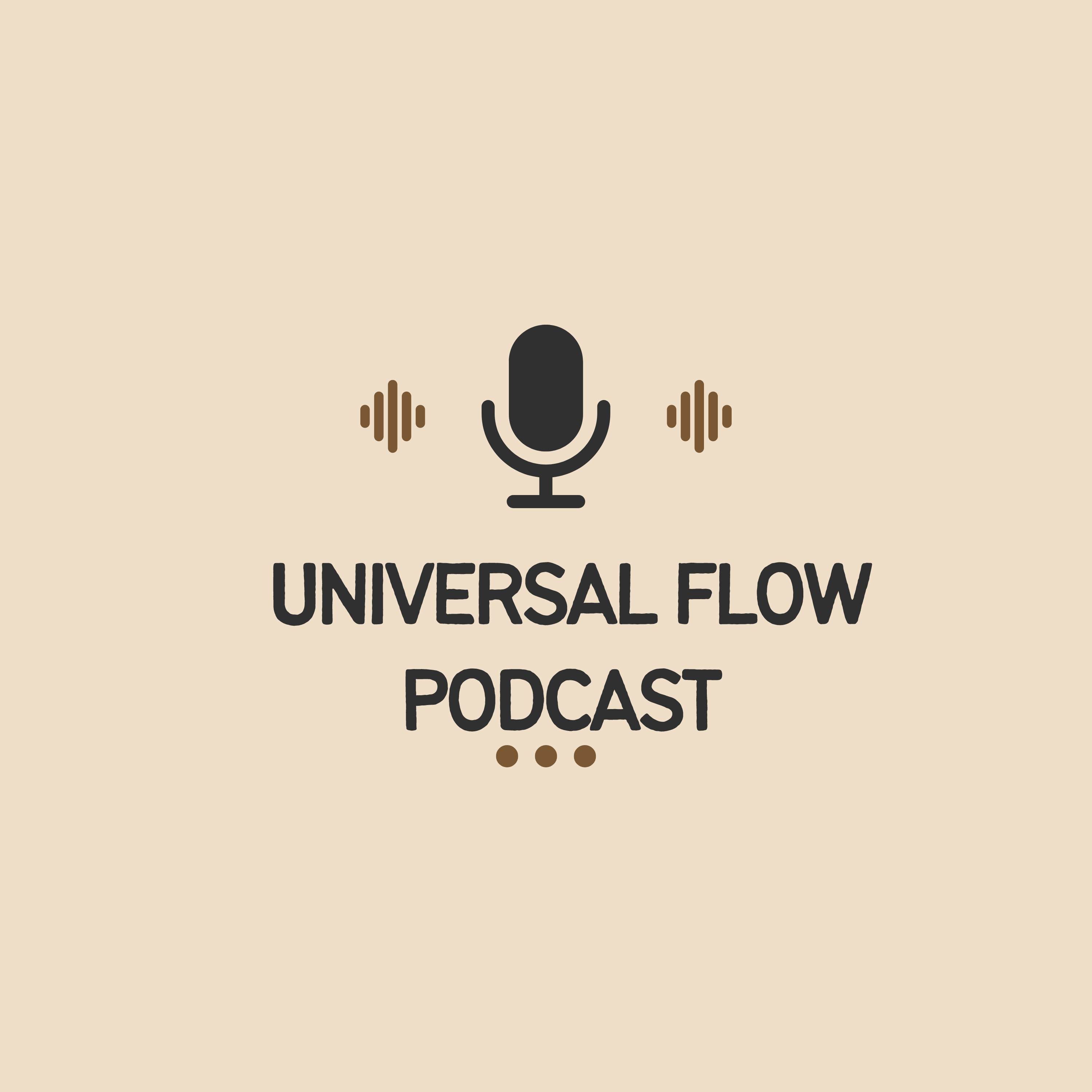 The Universal Flow Podcast