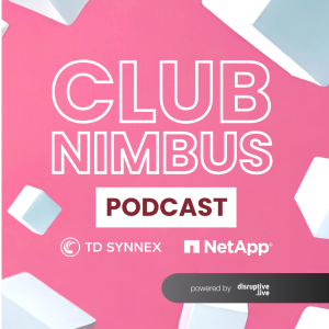 Club Nimbus with TD Synnex & NetApp - Episode 3