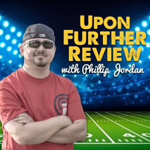 Upon Further Review with Phillip Jordan Podcast