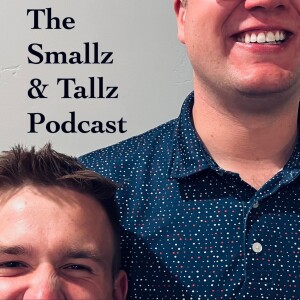 The Smallz & Tallz Podcast