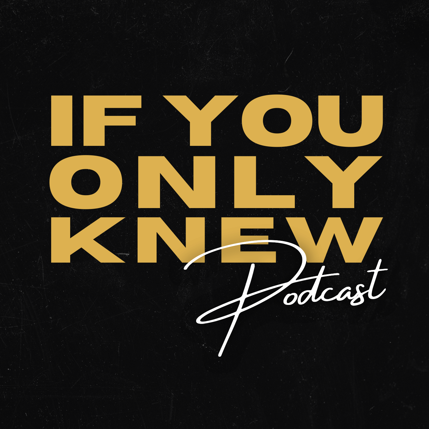 If You Only Knew with Pablo Pizarro podcast artwork