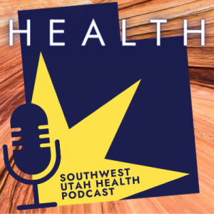 Southwest Utah Health Podcast