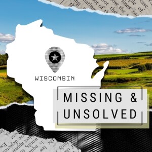 Wisconsin’s Missing & Unsolved