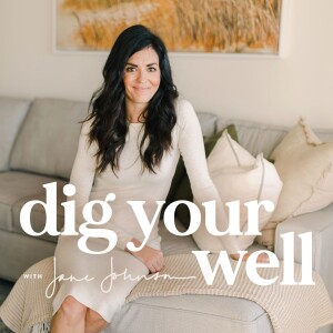 Welcome to the Dig Your Well Podcast!