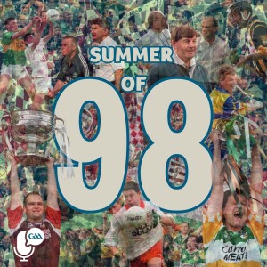 The Summer of 98 GAA Podcast