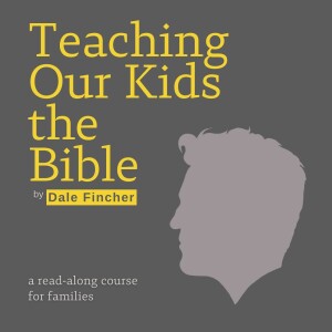 Teaching Our Kids the Bible