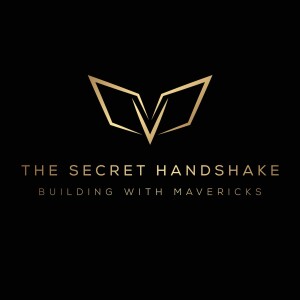 The Secret Handshake: Building With Mavericks: Episode 22
