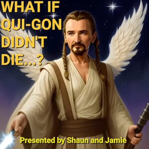 What if Qui-Gon didn’t die...?