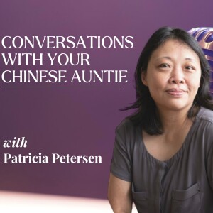 Conversations With Your Chinese Auntie