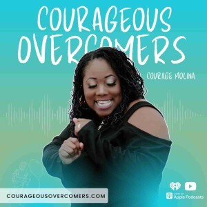 TRAILER: The Courageous Overcomers Podcast