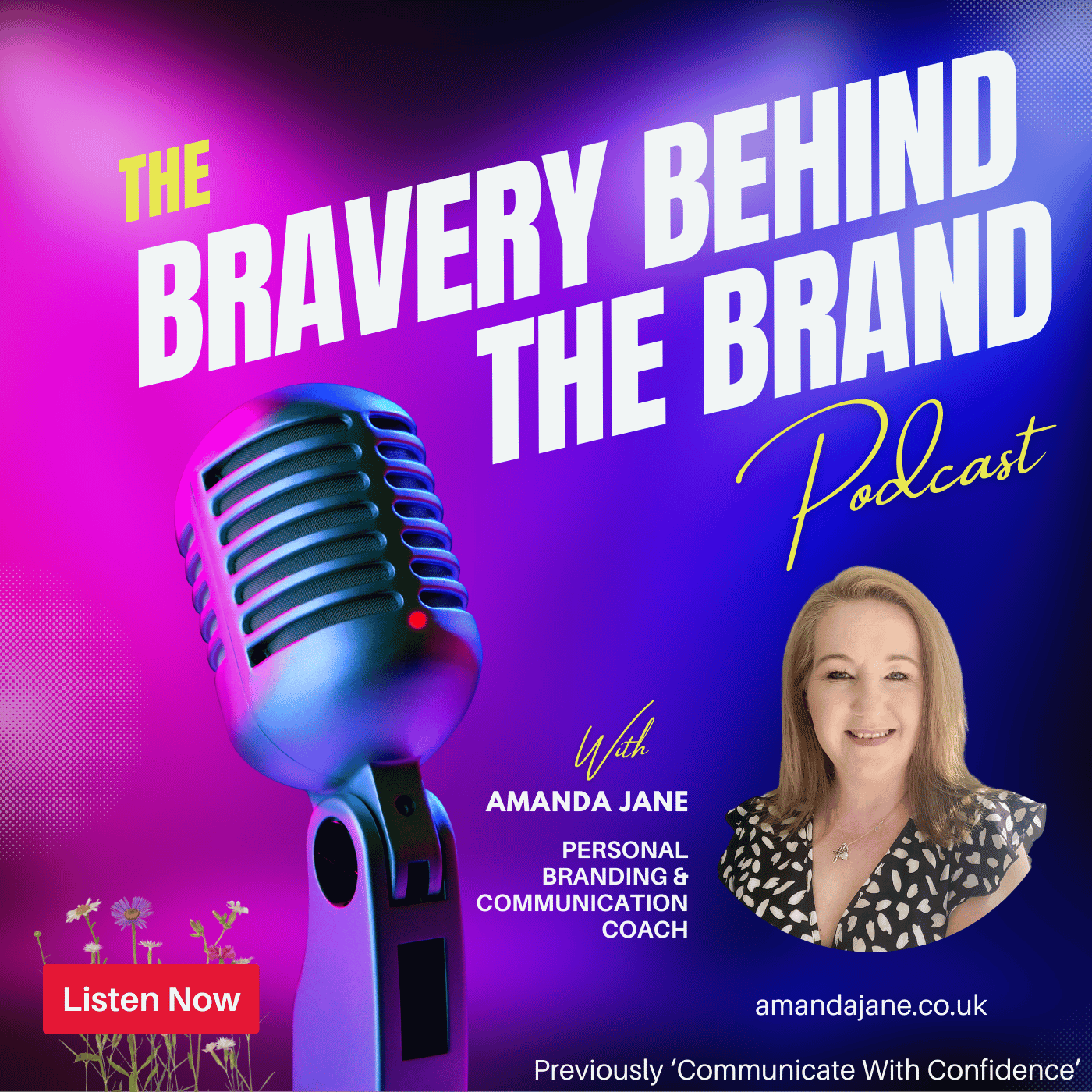 The Bravery Behind The Brand Podcast
