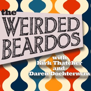 Weirded Beardos - Ep 16 - Listener Mail and stuff