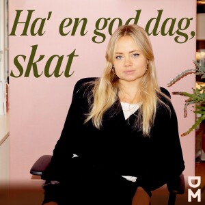 Ha’ en god dag, skat