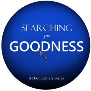 Searching for Goodness Podcast