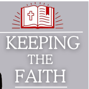 Keeping the Faith S1E27: Christian Baptism Part 2 - Answering Objections