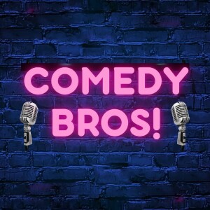 #1: Meet the Comedy Bros