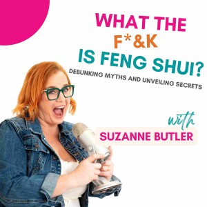 What the F*ck is Feng Shui