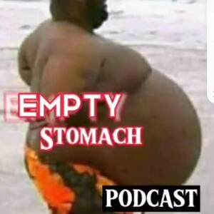 The Empty stomach Podcast