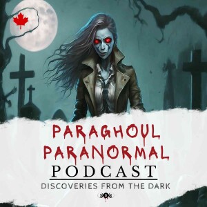 ParaGhoul Paranormal: Discoveries from the Dark