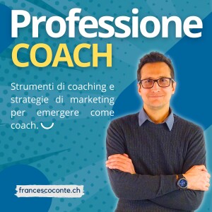 Professione Coach. Strumenti di coaching e strategie di marketing per emergere come coach.