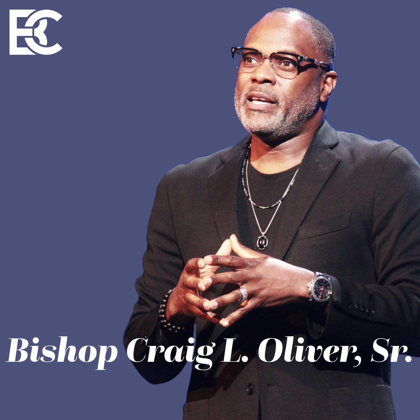 Bishop Craig L. Oliver, Sr. of Elizabeth Baptist Church