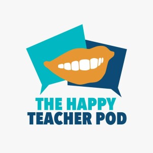 The Happy Teacher Pod