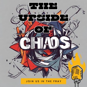 The Upside of Chaos