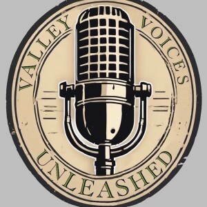 Valley Voices Unleashed Podcast