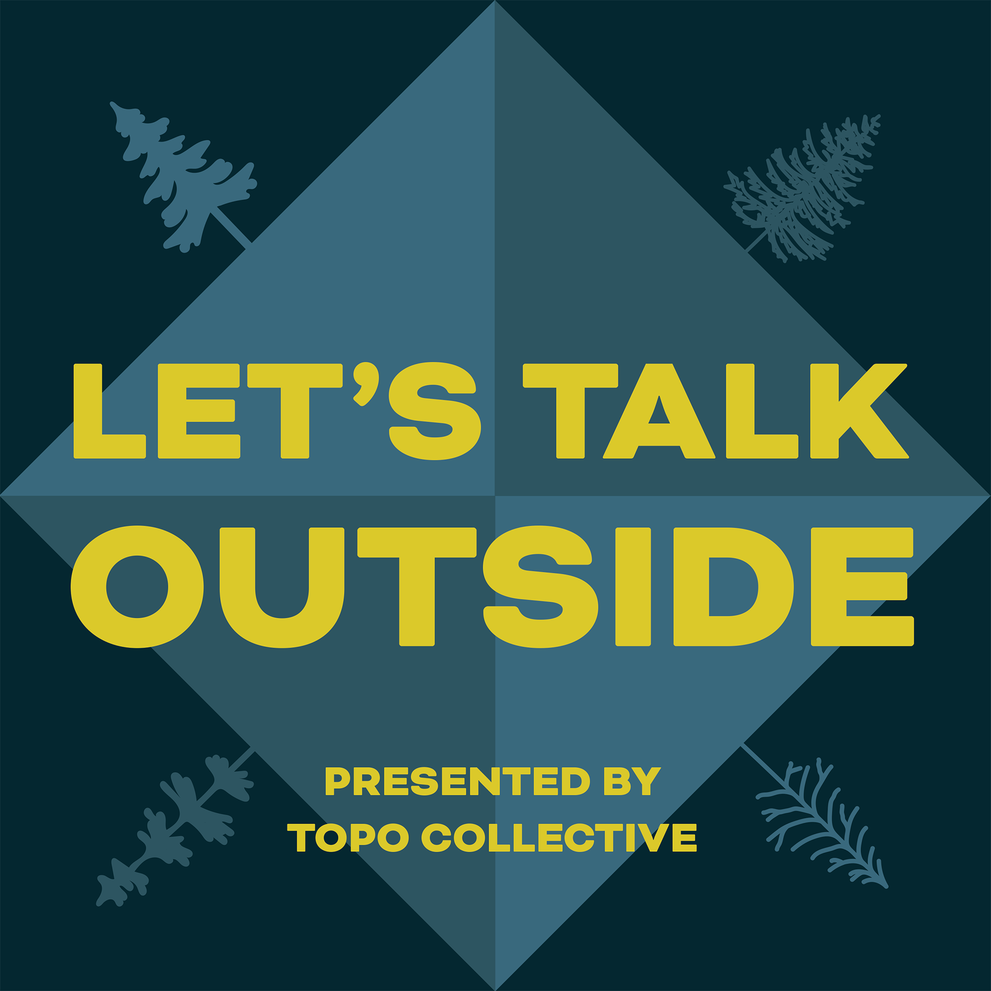 Let’s Talk Outside