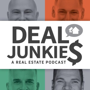 Deal Junkies - A Real Estate Podcast