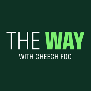 The Way With Cheech Foo