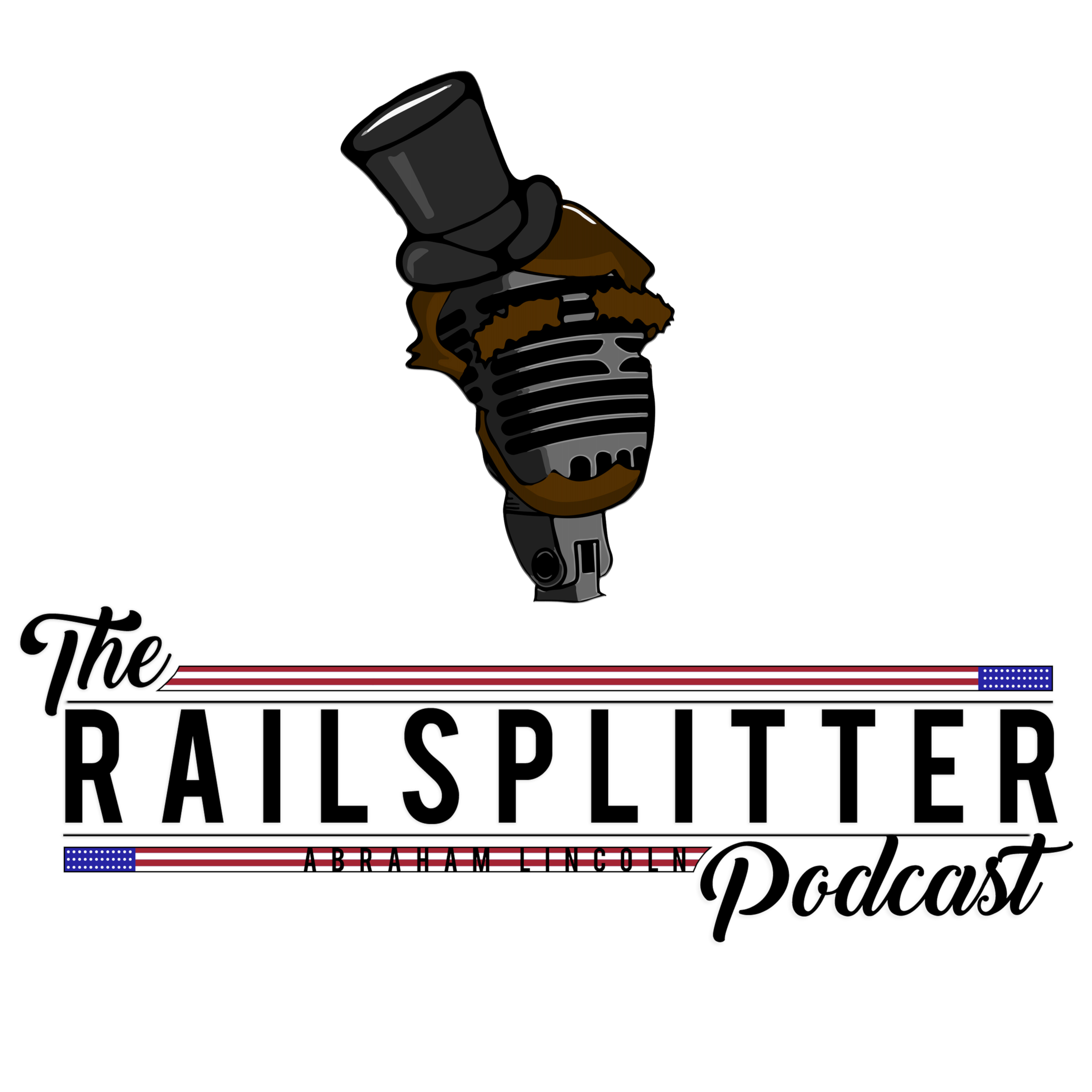 The Railsplitter: The Abraham Lincoln Podcast