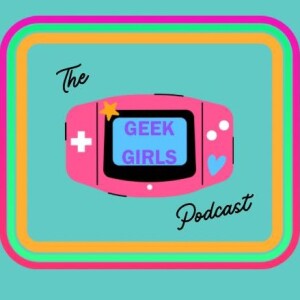 Geek Girls Podcast