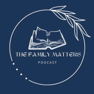 The Family Matters Podcast