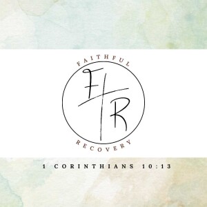 FaithfulRecovery Official Podcast