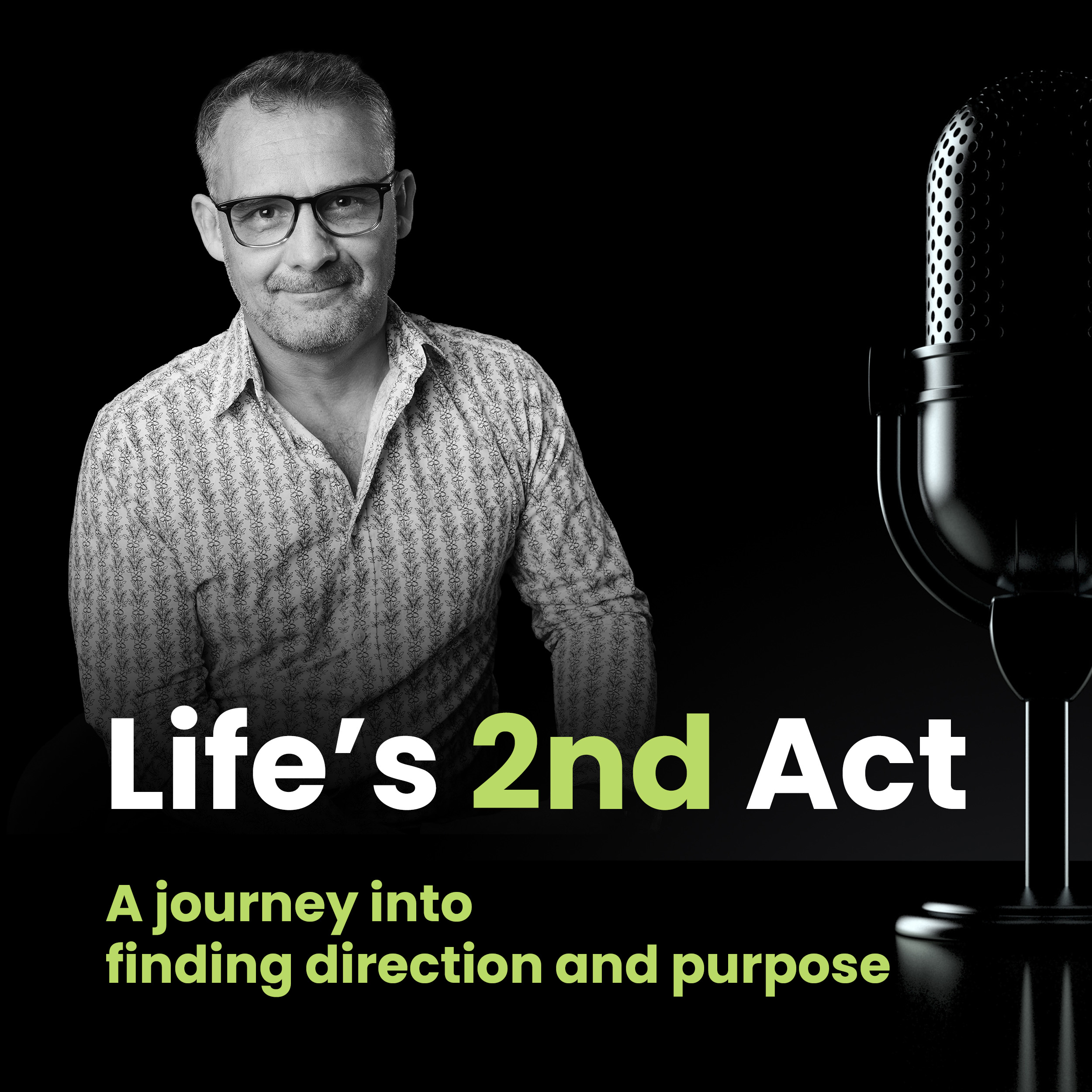 Life’s 2nd Act: A journey into finding direction and purpose