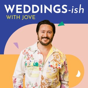 I’m Back! Tune in for a new season of Weddings-ish with Jove