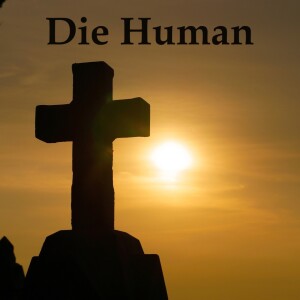Die Human Episode 6: The Great Divorce by C.S. Lewis