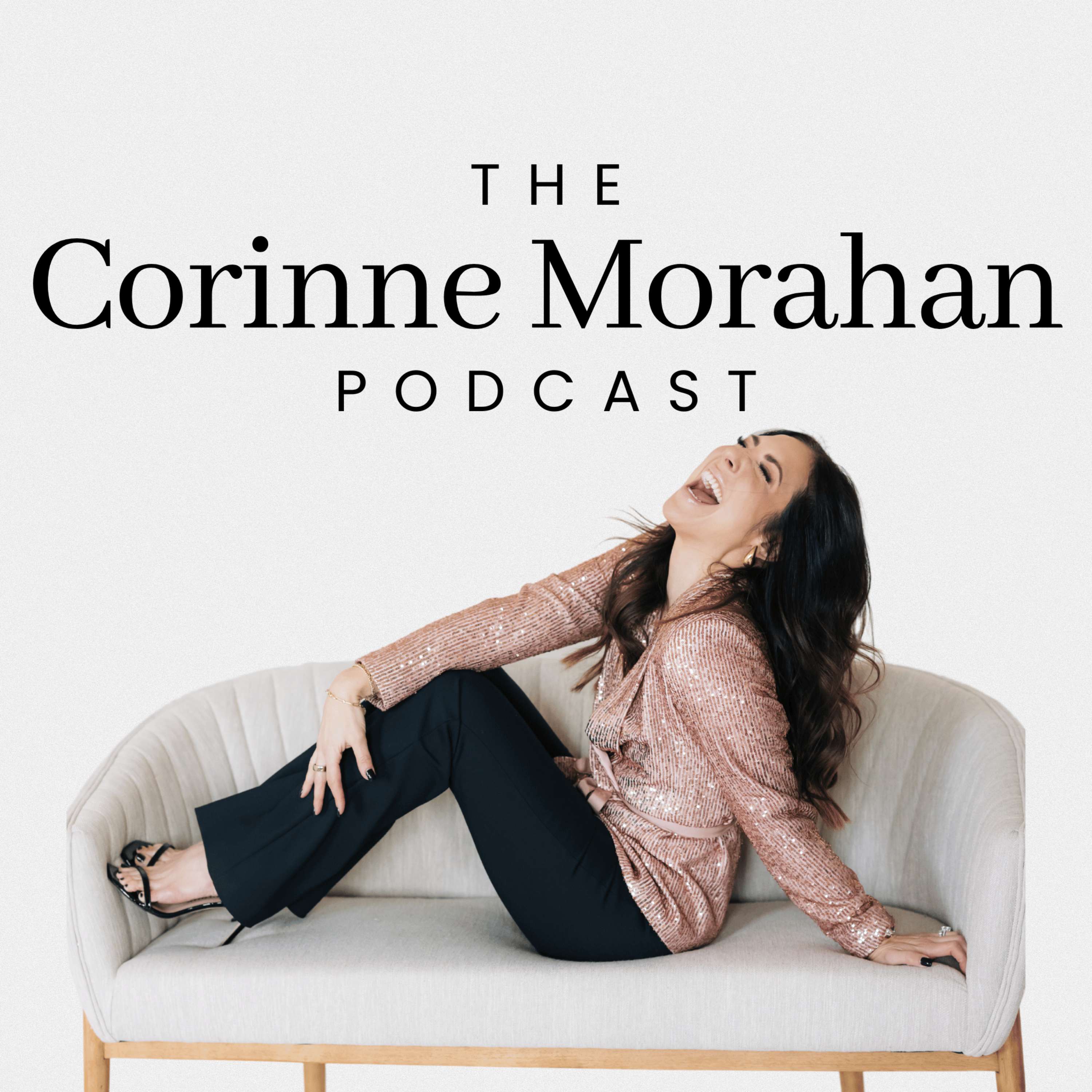 The Corinne Morahan Podcast