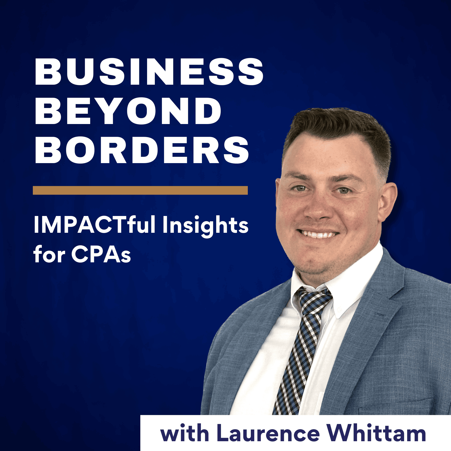 Business Beyond Borders: Impactful Insights for CPAs
