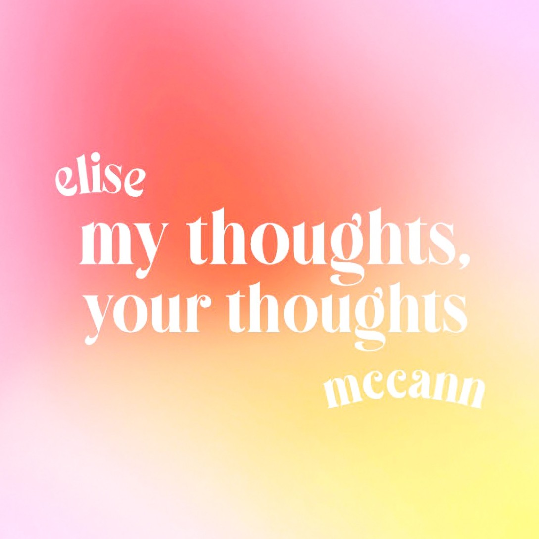 my thoughts, your thoughts