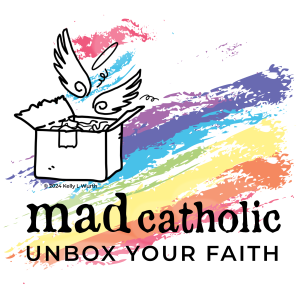 Kate McElwee Catholic Conversation on Mad Catholic: Unbox Your Faith