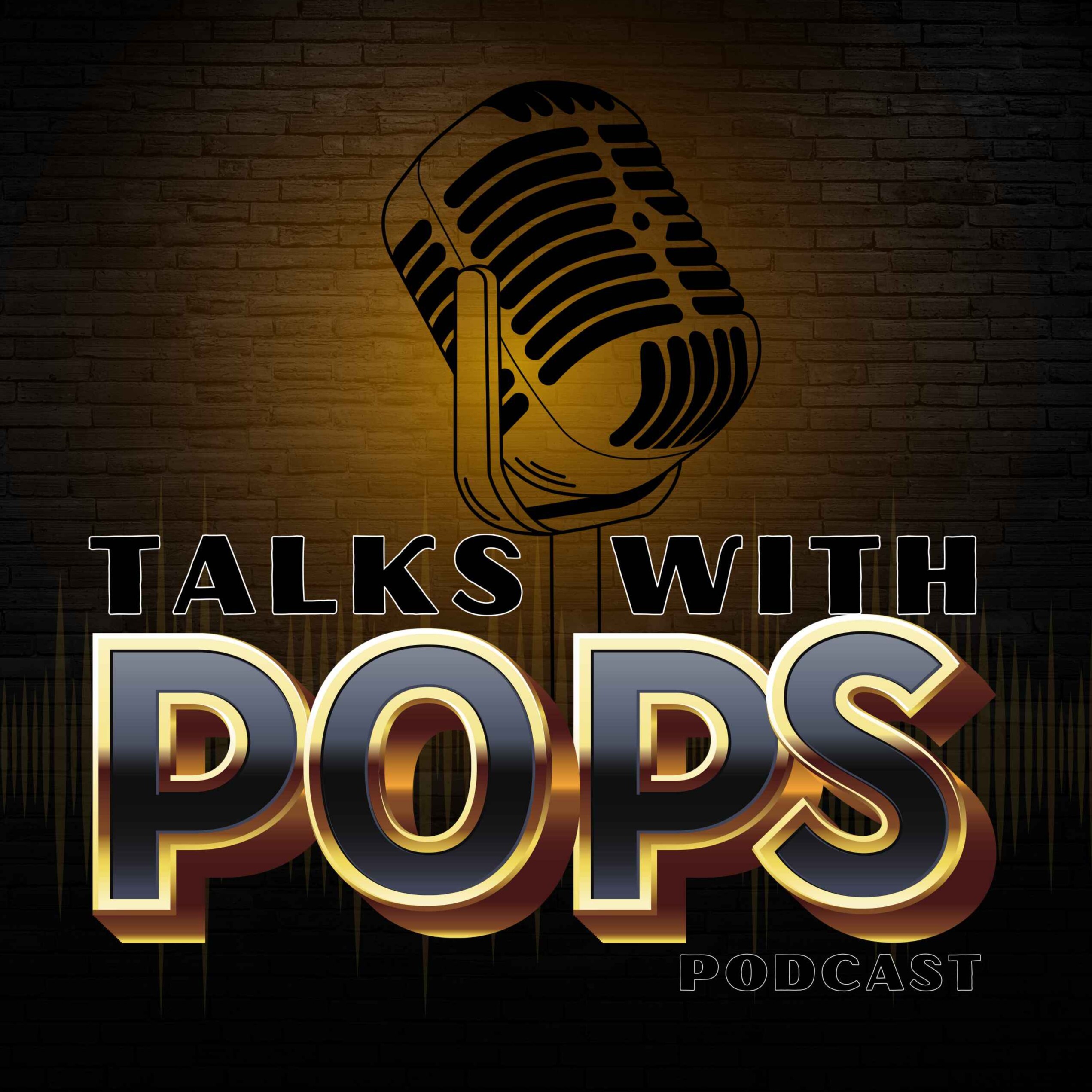 Talks with Pops Podcast