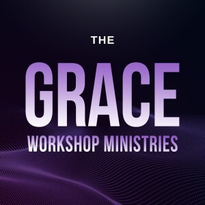 The Grace Workshop Ministries