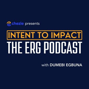 Intent to Impact: The ERG Podcast